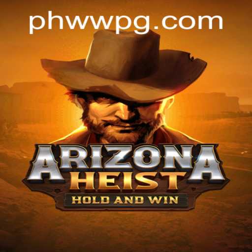 ArizonaHeist: The Thrilling Gameplay of PHWW